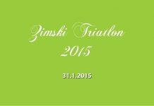 Odprte prijave na Zimski triatlon 2015 (sobota, 31.1.2105)
